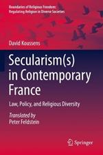 Secularism(s) in Contemporary France: Law, Policy, and Religious Diversity