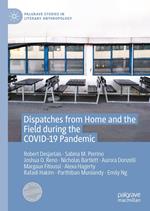 Dispatches from Home and the Field during the COVID-19 Pandemic