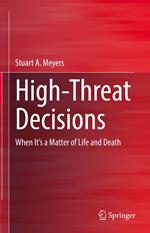 High-Threat Decisions