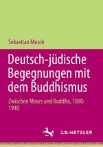 Deutsch-jüdische Begegnungen mit dem Buddhismus