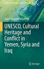 UNESCO, Cultural Heritage and Conflict in Yemen, Syria and Iraq