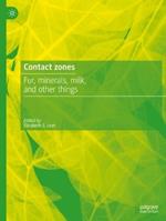 Contact Zones: Fur, Minerals, Milk, and Other Things