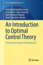 An Introduction to Optimal Control Theory: The Dynamic Programming Approach