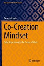 Co-Creation Mindset: Eight Steps towards the Future of Work