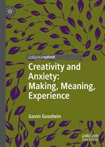 Creativity and Anxiety: Making, Meaning, Experience