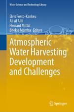 Atmospheric Water Harvesting Development and Challenges