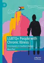LGBTQ+ People with Chronic Illness: Chroniqueers in Southern Europe