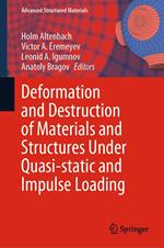 Deformation and Destruction of Materials and Structures Under Quasi-static and Impulse Loading