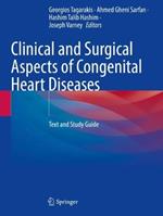 Clinical and Surgical Aspects of Congenital Heart Diseases: Text and Study Guide