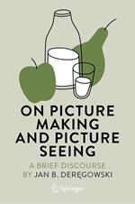 On Picture Making and Picture Seeing