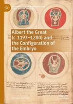 Albert the Great (c. 1193–1280) and the Configuration of the Embryo: Virtus Formativa