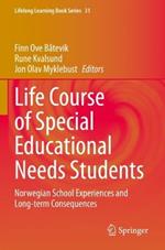 Life Course of Special Educational Needs Students: Norwegian School Experiences and Long-term Consequences