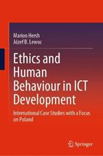 Ethics and Human Behaviour in ICT Development: International Case Studies with a Focus on Poland