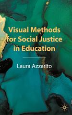 Visual Methods for Social Justice in Education