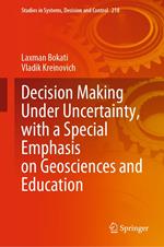 Decision Making Under Uncertainty, with a Special Emphasis on Geosciences and Education