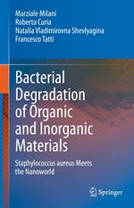 Bacterial Degradation of Organic and Inorganic Materials