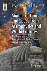 Models of Time and Space from Astrophysics and World Cultures