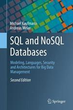 SQL and NoSQL Databases: Modeling, Languages, Security and Architectures for Big Data Management