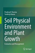 Soil Physical Environment and Plant Growth
