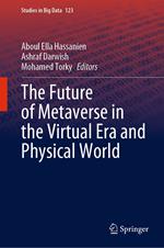 The Future of Metaverse in the Virtual Era and Physical World