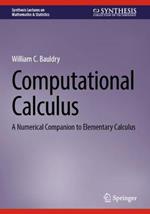 Computational Calculus: A Numerical Companion to Elementary Calculus