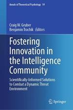 Fostering Innovation in the Intelligence Community: Scientifically-Informed Solutions to Combat a Dynamic Threat Environment