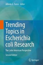 Trending Topics in Escherichia coli Research: The Latin American Perspective