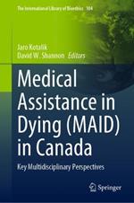 Medical Assistance in Dying (MAID) in Canada: Key Multidisciplinary Perspectives