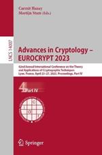 Advances in Cryptology – EUROCRYPT 2023: 42nd Annual International Conference on the Theory and Applications of Cryptographic Techniques, Lyon, France, April 23-27, 2023, Proceedings, Part IV