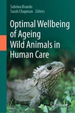 Optimal Wellbeing of Ageing Wild Animals in Human Care