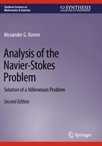 Analysis of the Navier-Stokes Problem: Solution of a Millennium Problem