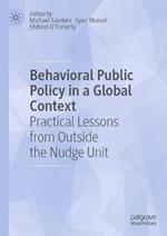 Behavioral Public Policy in a Global Context: Practical Lessons from Outside the Nudge Unit