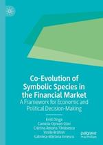 Co-Evolution of Symbolic Species in the Financial Market: A Framework for Economic and Political Decision-Making