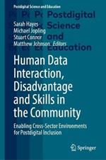 Human Data Interaction, Disadvantage and Skills in the Community: Enabling Cross-Sector Environments for Postdigital Inclusion