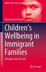 Children’s Wellbeing in Immigrant Families: Ethiopian Jews in Israel