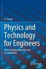 Physics and Technology for Engineers: Understanding Materials and Sustainability