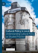 Cultural Policy is Local