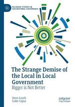 The Strange Demise of the Local in Local Government: Bigger is Not Better