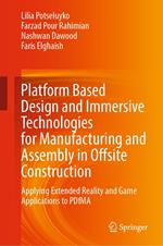 Platform Based Design and Immersive Technologies for Manufacturing and Assembly in Offsite Construction