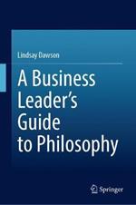 A Business Leader's Guide to Philosophy