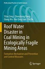 Roof Water Disaster in Coal Mining in Ecologically Fragile Mining Areas: Formation Mechanism and Prevention and Control Measures