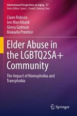 Elder Abuse in the LGBTQ2SA+ Community: The Impact of Homophobia and Transphobia