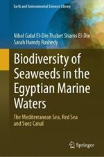 Biodiversity of Seaweeds in the Egyptian Marine Waters: The Mediterranean Sea, Red Sea and Suez Canal