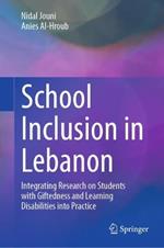 School Inclusion in Lebanon: Integrating Research on Students with Giftedness and Learning Disabilities into Practice
