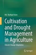 Cultivation and Drought Management in Agriculture: Climate Change Adaptation