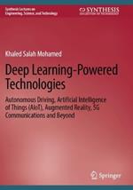 Deep Learning-Powered Technologies: Autonomous Driving, Artificial Intelligence of Things (AIoT), Augmented Reality, 5G Communications and Beyond