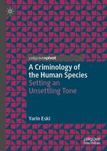 A Criminology of the Human Species