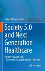 Society 5.0 and Next Generation Healthcare: Patient-Focused and Technology-Assisted Precision Therapies