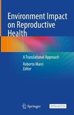 Environment Impact on Reproductive Health: A Translational Approach