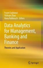 Data Analytics for Management, Banking and Finance: Theories and Application